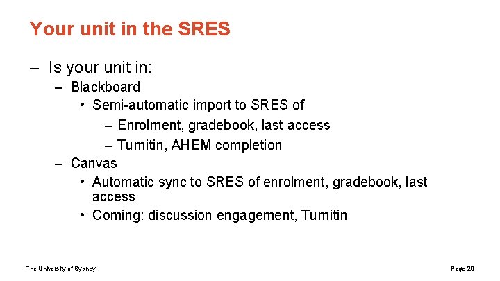 Your unit in the SRES – Is your unit in: – Blackboard • Semi-automatic Your unit in the SRES – Is your unit in: – Blackboard • Semi-automatic