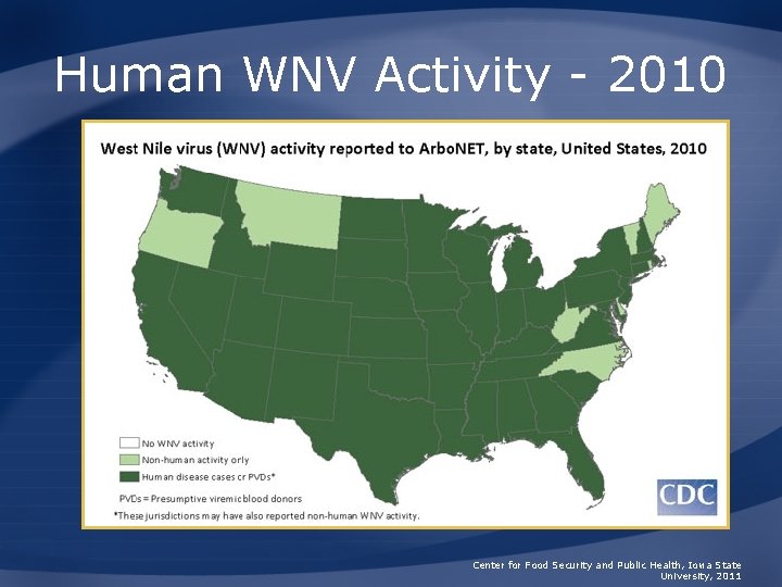 Human WNV Activity - 2010 Center for Food Security and Public Health, Iowa State
