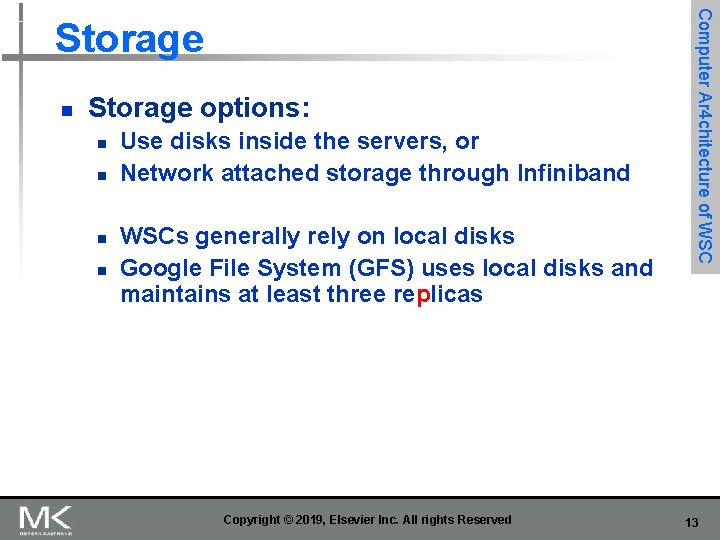 n Storage options: n n Use disks inside the servers, or Network attached storage