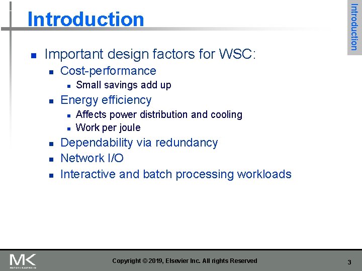 n Important design factors for WSC: n Cost-performance n n n Small savings add