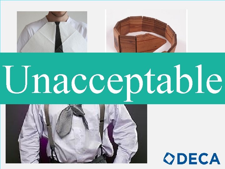 Unacceptable Neckwear must be fabric and tied correctly! 