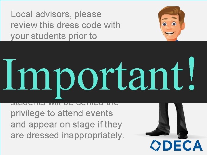 Local advisors, please review this dress code with your students prior to attending the