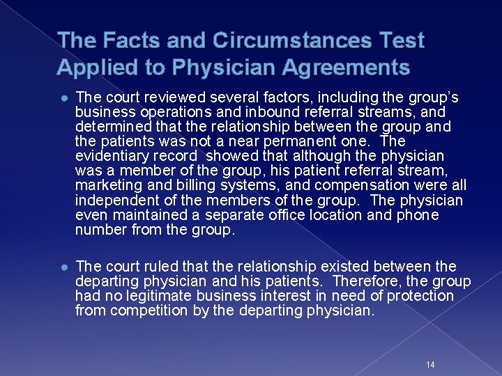 The Facts and Circumstances Test Applied to Physician Agreements ● The court reviewed several