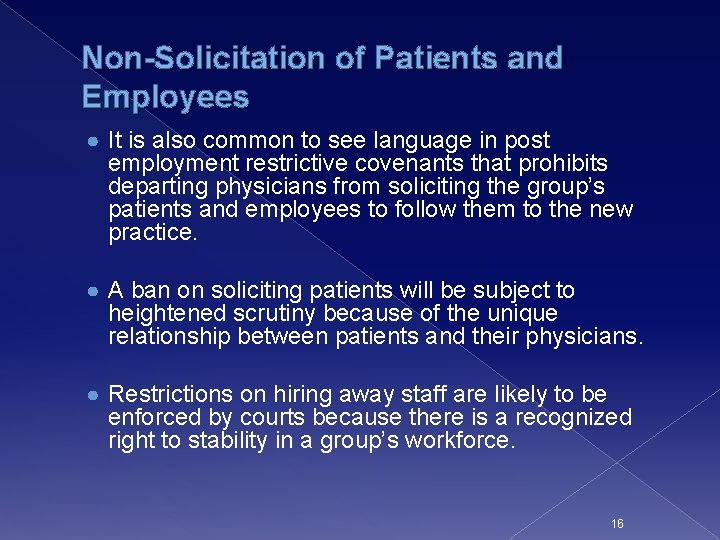Non-Solicitation of Patients and Employees ● It is also common to see language in Non-Solicitation of Patients and Employees ● It is also common to see language in
