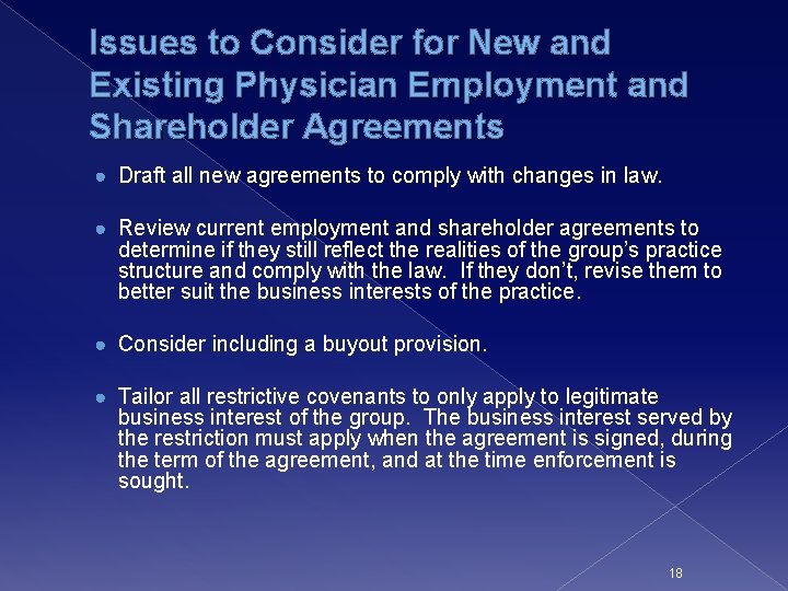 Issues to Consider for New and Existing Physician Employment and Shareholder Agreements ● Draft Issues to Consider for New and Existing Physician Employment and Shareholder Agreements ● Draft