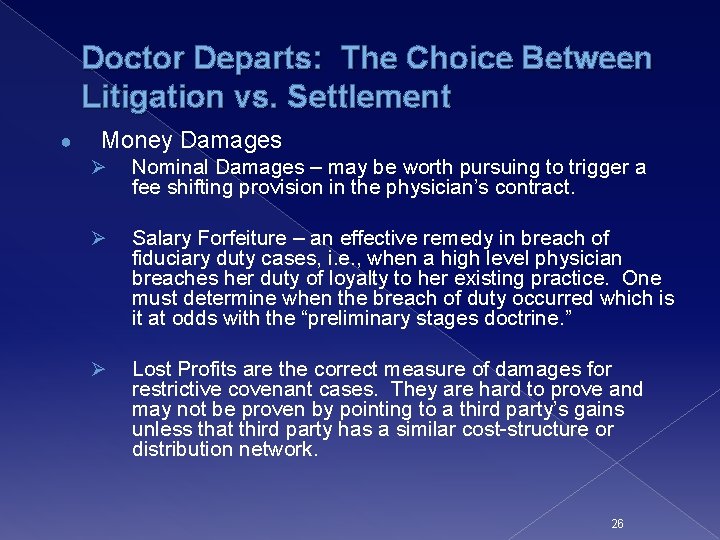 Doctor Departs: The Choice Between Litigation vs. Settlement ● Money Damages Ø Nominal Damages