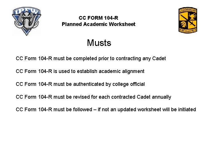 CC FORM 104 -R Planned Academic Worksheet Musts CC Form 104 -R must be