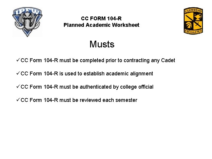 CC FORM 104 -R Planned Academic Worksheet Musts üCC Form 104 -R must be