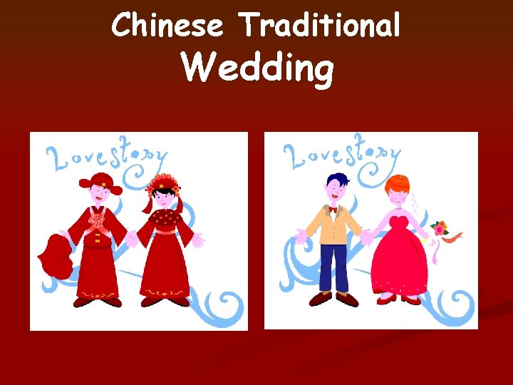 Chinese Traditional Wedding 