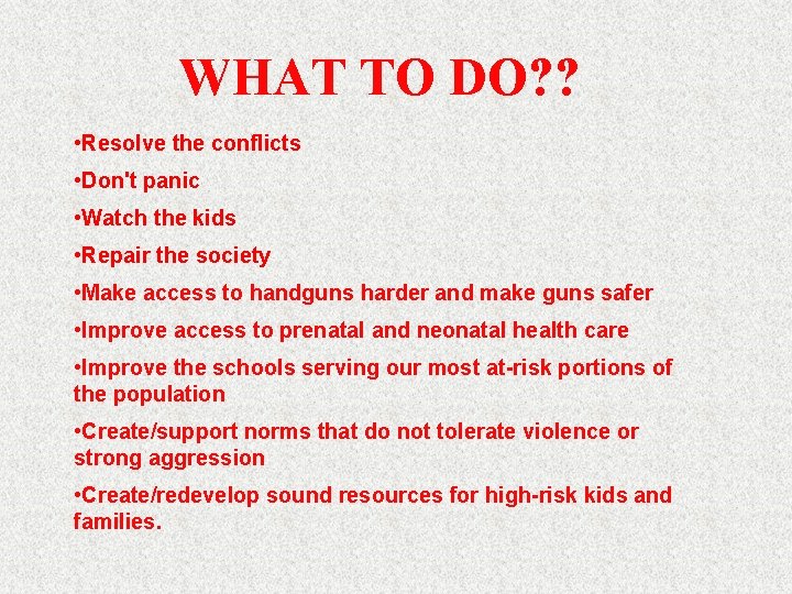 WHAT TO DO? ? • Resolve the conflicts • Don't panic • Watch the WHAT TO DO? ? • Resolve the conflicts • Don't panic • Watch the
