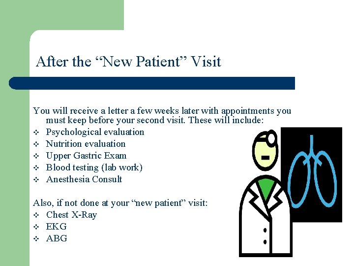 After the “New Patient” Visit You will receive a letter a few weeks later