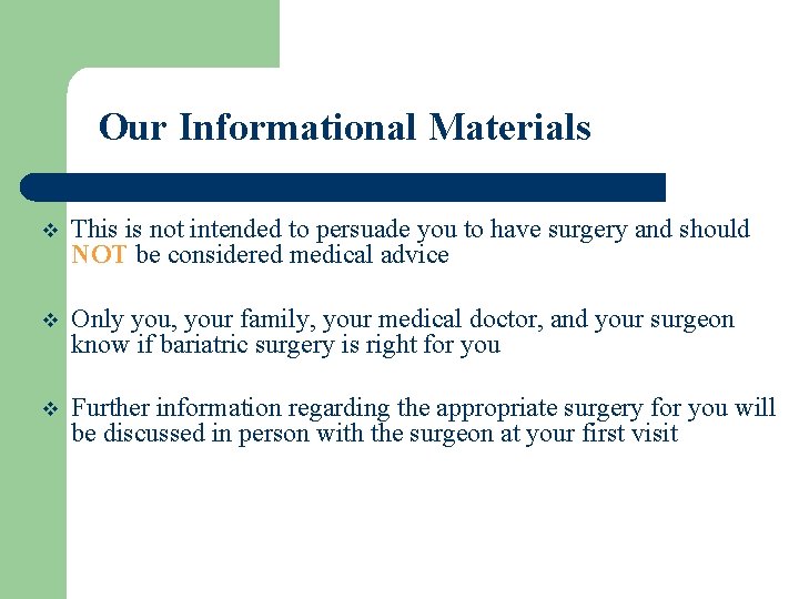 Our Informational Materials v This is not intended to persuade you to have surgery