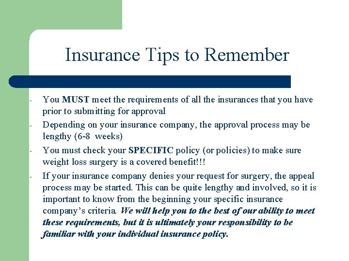 Insurance Tips to Remember - You MUST meet the requirements of all the insurances