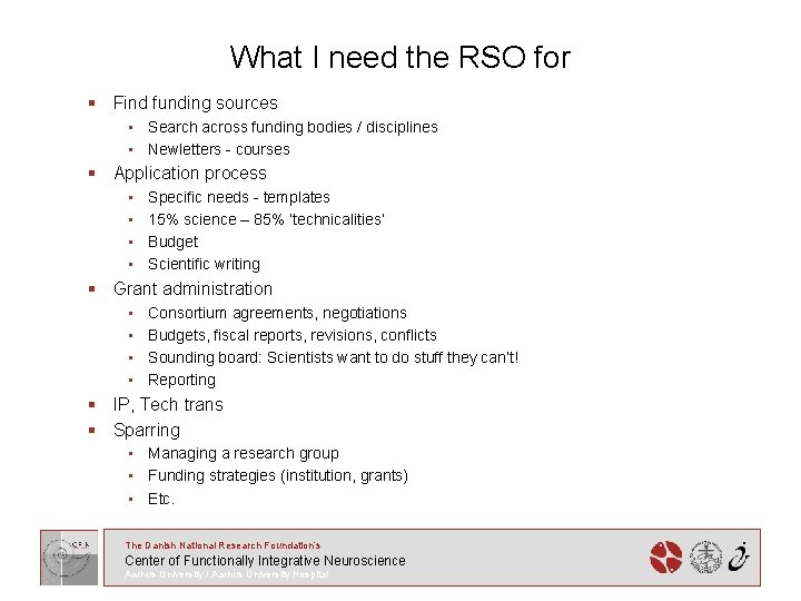 What I need the RSO for § Find funding sources • Search across funding