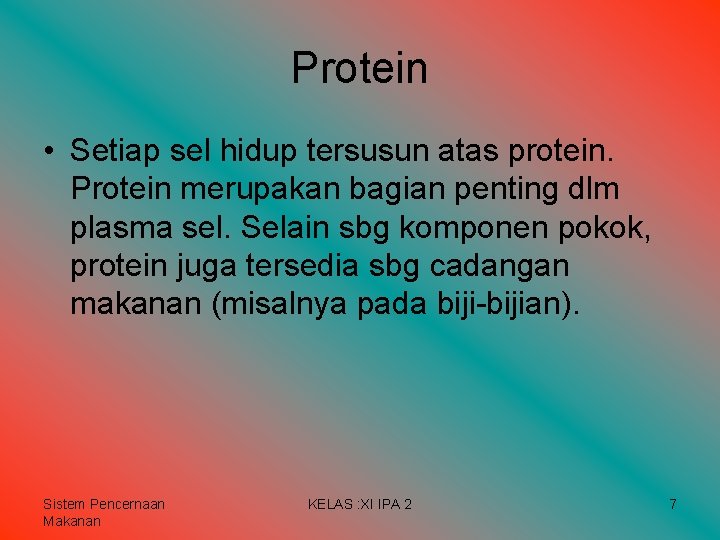 Protein • Setiap sel hidup tersusun atas protein. Protein merupakan bagian penting dlm plasma Protein • Setiap sel hidup tersusun atas protein. Protein merupakan bagian penting dlm plasma