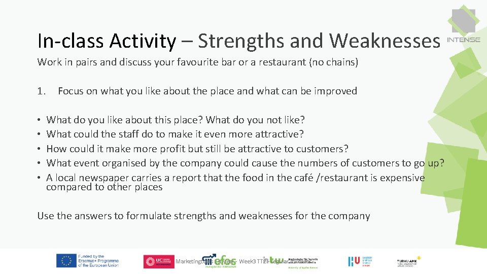 In-class Activity – Strengths and Weaknesses Work in pairs and discuss your favourite bar