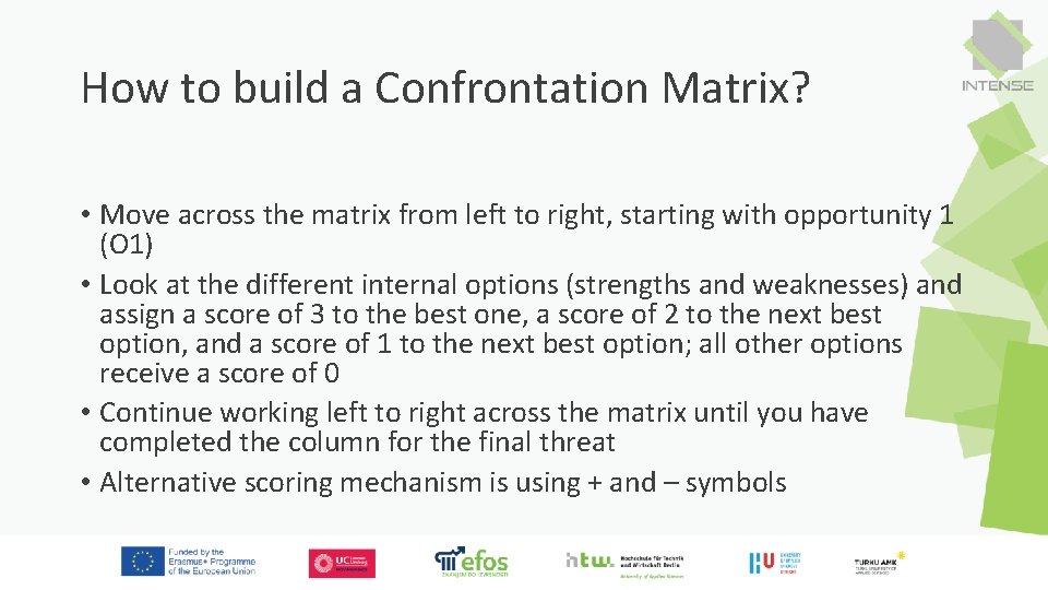 How to build a Confrontation Matrix? • Move across the matrix from left to