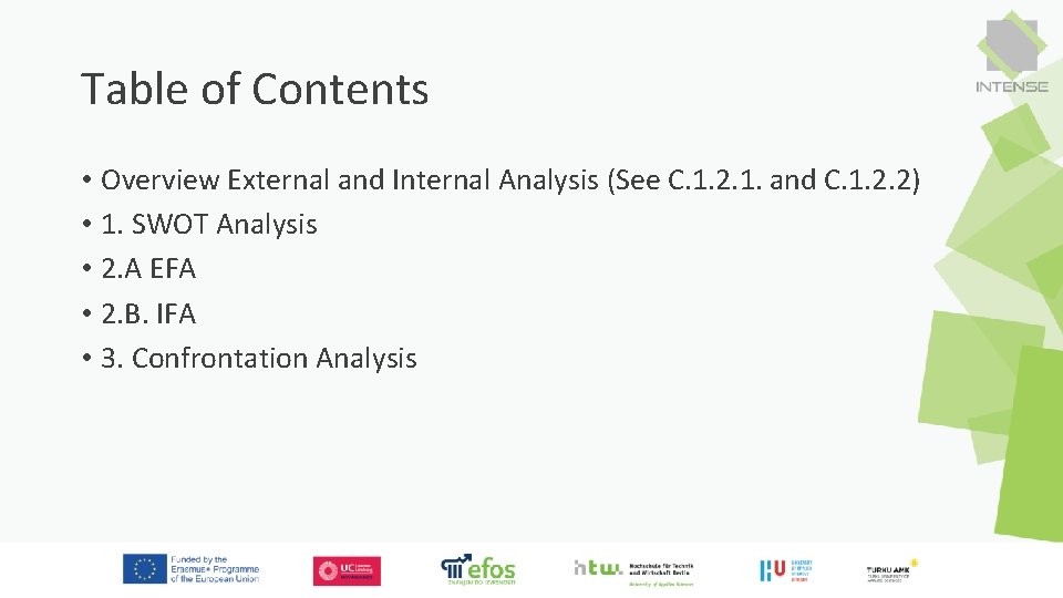 Table of Contents • Overview External and Internal Analysis (See C. 1. 2. 1.