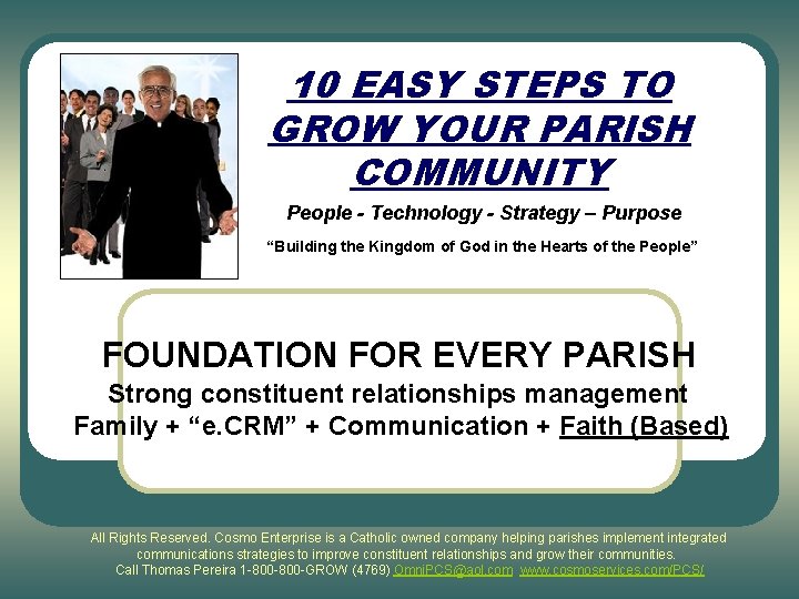 10 EASY STEPS TO GROW YOUR PARISH COMMUNITY People - Technology - Strategy –