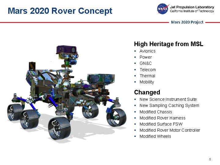 Mars 2020 Rover Concept Mars 2020 Project High Heritage from MSL § § §