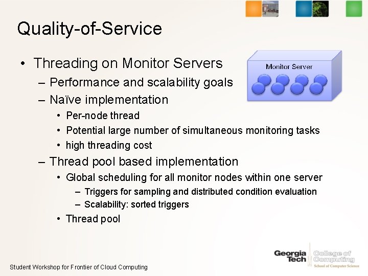 Quality-of-Service • Threading on Monitor Servers – Performance and scalability goals – Naïve implementation