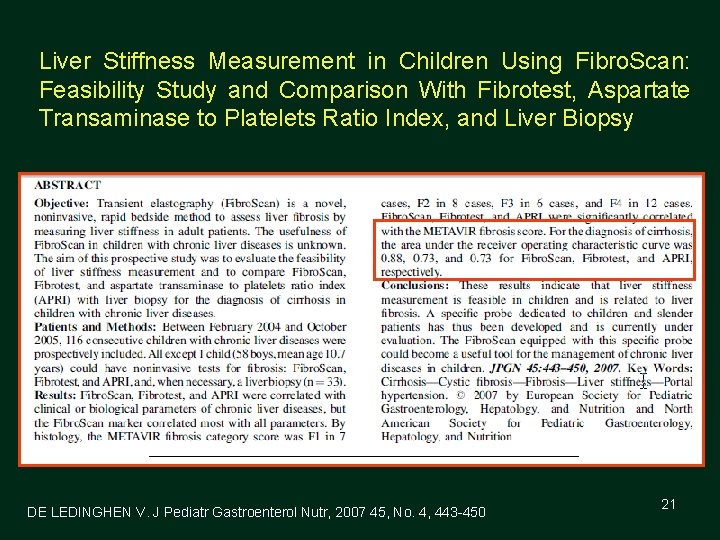 Liver Stiffness Measurement in Children Using Fibro. Scan: Feasibility Study and Comparison With Fibrotest,