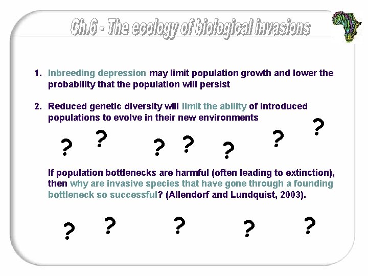 1. Inbreeding depression may limit population growth and lower the probability that the population