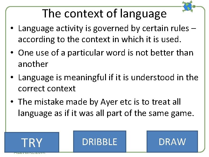 The context of language • Language activity is governed by certain rules – according