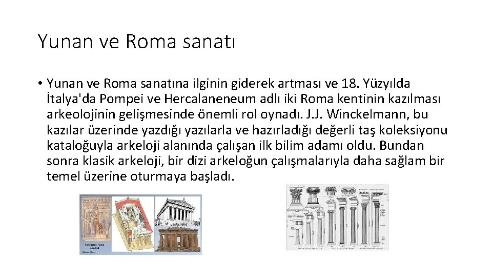 Yunan ve Roma sanatı • Yunan ve Roma sanatına ilginin giderek artması ve 18.