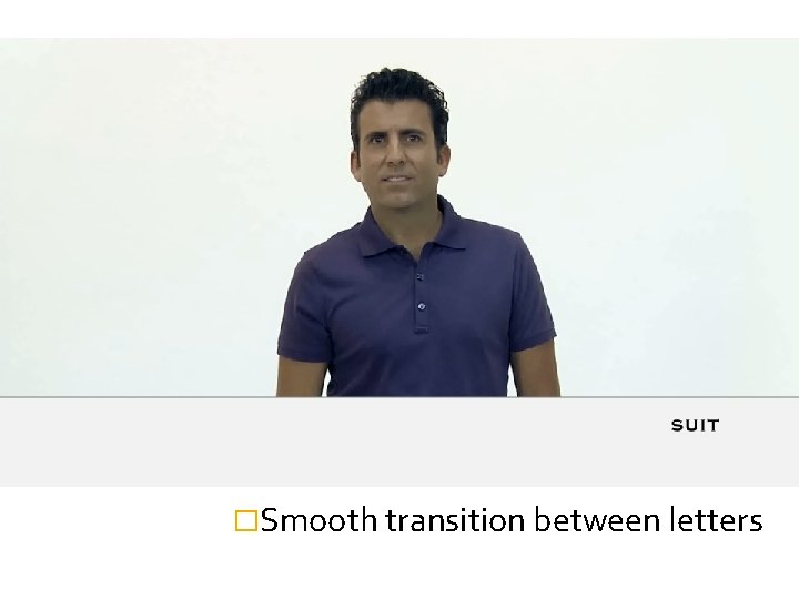 �Smooth transition between letters 