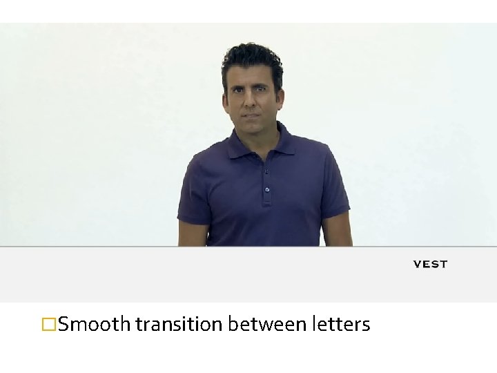 �Smooth transition between letters 