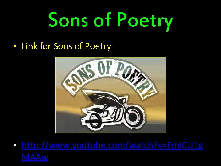 Sons of Poetry • Link for Sons of Poetry • http: //www. youtube. com/watch?