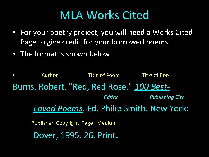 MLA Works Cited • For your poetry project, you will need a Works Cited