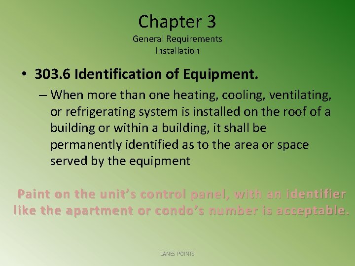 Chapter 3 General Requirements Installation • 303. 6 Identification of Equipment. – When more