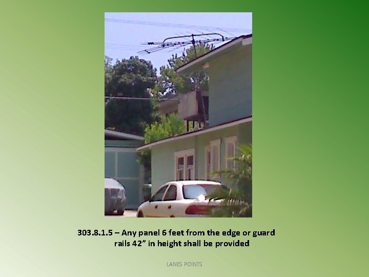 303. 8. 1. 5 – Any panel 6 feet from the edge or guard