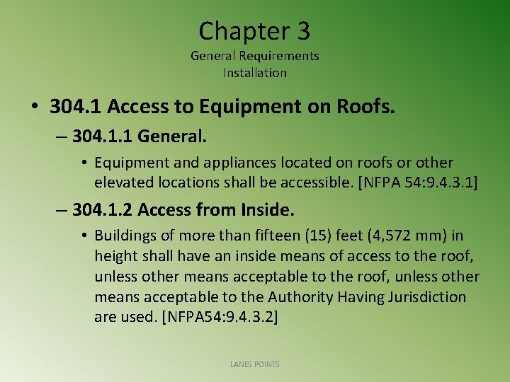 Chapter 3 General Requirements Installation • 304. 1 Access to Equipment on Roofs. –