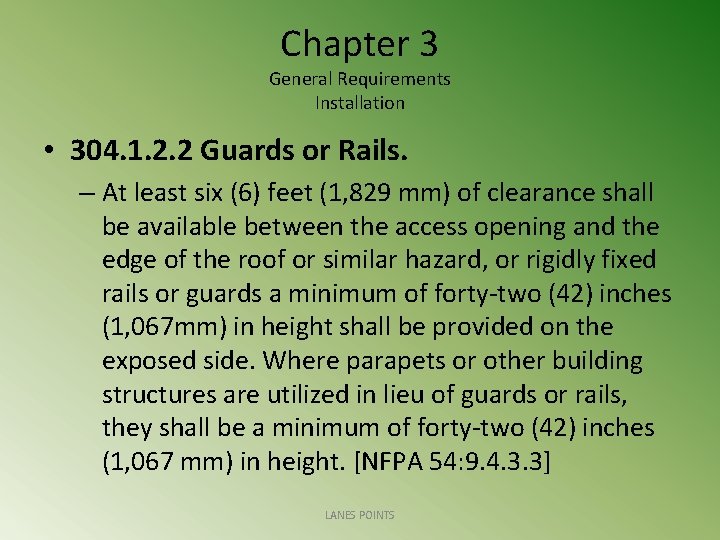 Chapter 3 General Requirements Installation • 304. 1. 2. 2 Guards or Rails. –