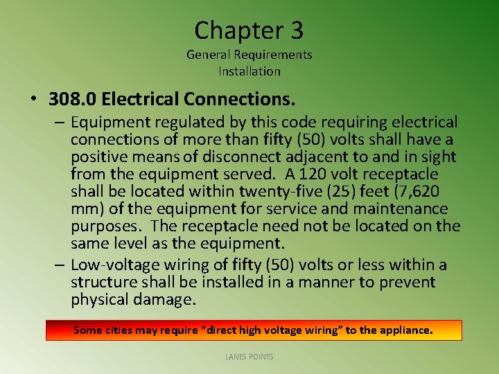 Chapter 3 General Requirements Installation • 308. 0 Electrical Connections. – Equipment regulated by