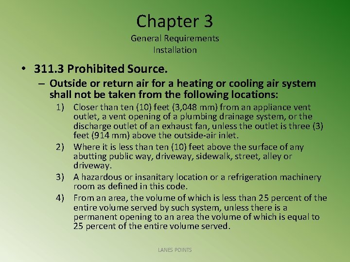 Chapter 3 General Requirements Installation • 311. 3 Prohibited Source. – Outside or return