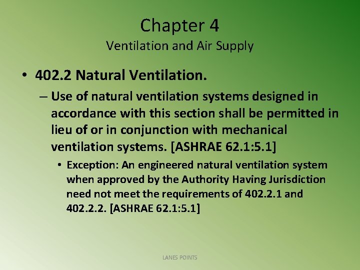 Chapter 4 Ventilation and Air Supply • 402. 2 Natural Ventilation. – Use of