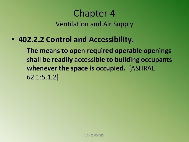 Chapter 4 Ventilation and Air Supply • 402. 2. 2 Control and Accessibility. –