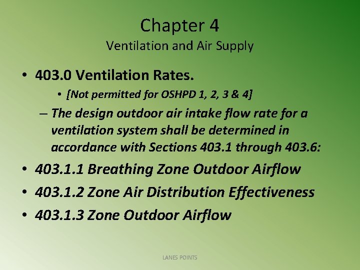 Chapter 4 Ventilation and Air Supply • 403. 0 Ventilation Rates. • [Not permitted