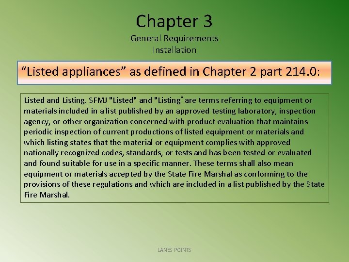 Chapter 3 General Requirements Installation “Listed appliances” as defined in Chapter 2 part 214.