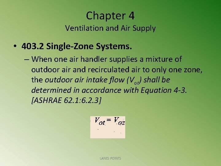 Chapter 4 Ventilation and Air Supply • 403. 2 Single-Zone Systems. – When one