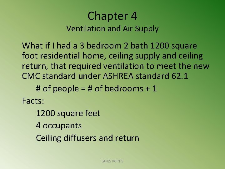 Chapter 4 Ventilation and Air Supply What if I had a 3 bedroom 2