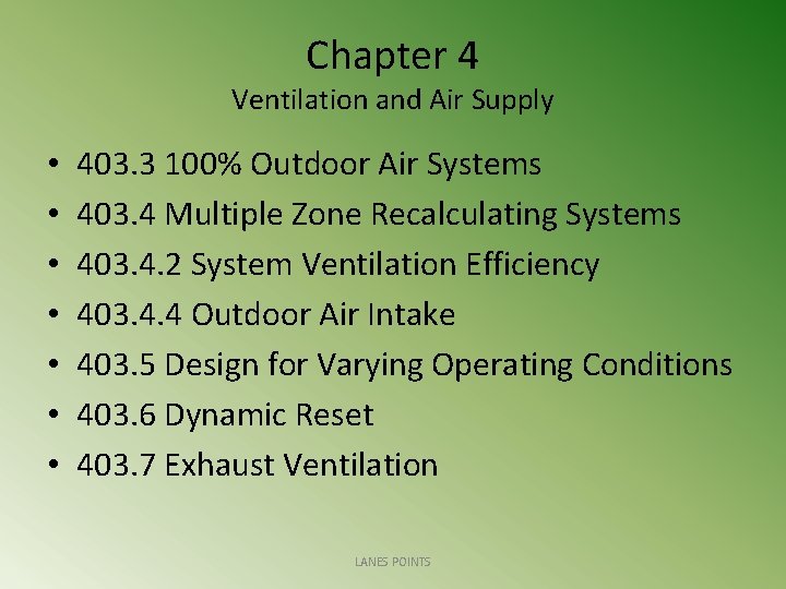 Chapter 4 Ventilation and Air Supply • • 403. 3 100% Outdoor Air Systems