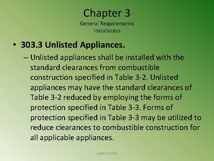 Chapter 3 General Requirements Installation • 303. 3 Unlisted Appliances. – Unlisted appliances shall