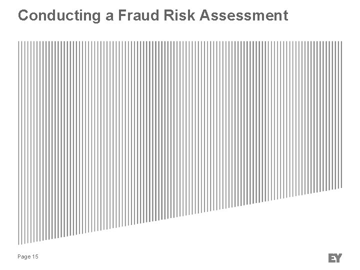 Conducting a Fraud Risk Assessment Page 15 Conducting a Fraud Risk Assessment Page 15