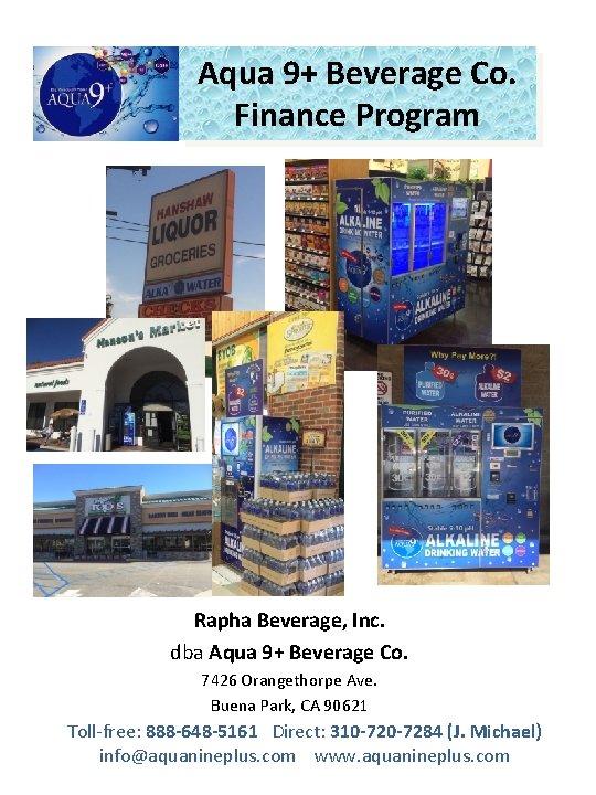 Aqua 9+ Beverage Co. Finance Program Rapha Beverage, Inc. dba Aqua 9+ Beverage Co.