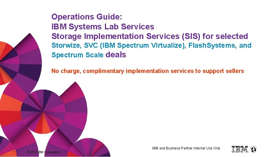 Operations Guide: IBM Systems Lab Services Storage Implementation Services (SIS) for selected Storwize, SVC